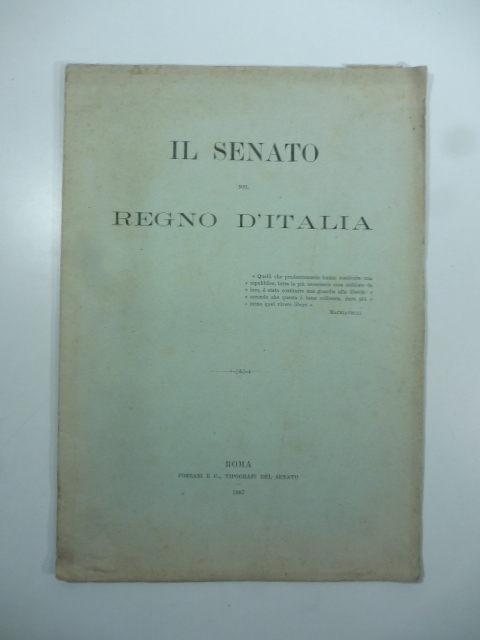 Del carattere, della autorità e della dignità del Senato secondo lo spirito dello Statuto albertino. Considerazioni e proposte di un senatore